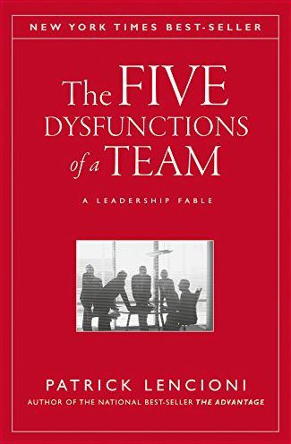 The Five Dysfunctions of a Team – Patrick Lencioni