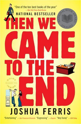 Then We Came to the End – Joshua Ferris